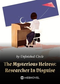Таинственная наследница: переодетый исследователь